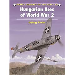 【クリックで詳細表示】Hungarian Aces of World War 2 (Aircraft of the Aces) [ペーパーバック]