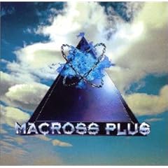 【クリックで詳細表示】MACROSS PLUS ORIGINAL SOUNDTRACK
