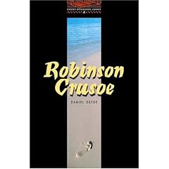 The Life and Strange Surprising Adventures of Robinson Crusoe (Oxford Bookworms Library)