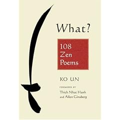 What?: 108 Zen Poems