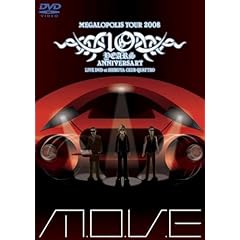 【クリックで詳細表示】Amazon.co.jp ｜ m.o.v.e 10 YEARS ANNIVERSARY MEGALOPOLIS TOUR 2008 LIVE DVD at SHIBUYA CLUB QUATTRO DVD・ブルーレイ - m.o.v.e