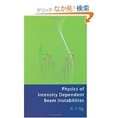 【クリックでお店のこの商品のページへ】Physics of Intensity Dependent Beam Instabilities