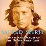 Sacred Spirit: Chants And Dances Of The Native Americans