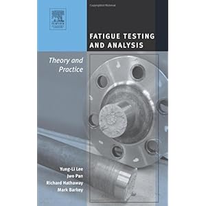 【クリックでお店のこの商品のページへ】Fatigue Testing and Analysis： Theory and Practice [ハードカバー]