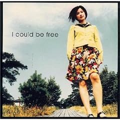 I could be free