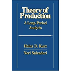 【クリックで詳細表示】Theory of Production： A Long-Period Analysis： Heinz D. Kurz， Neri Salvadori： 洋書
