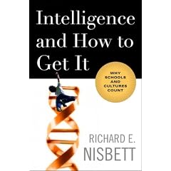 Intelligence and How to Get It: Why Schools and Culture Count