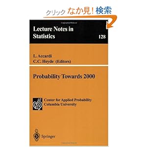 【クリックでお店のこの商品のページへ】Probability Towards 2000 (Lecture Notes in Statistics): L. Accardi, C.C. Heyde: 洋書