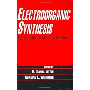 【クリックでお店のこの商品のページへ】Electroorganic Synthesis： Festschrift for Manuel M. Baizer [ハードカバー]