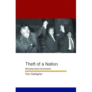 【クリックで詳細表示】Theft of a Nation： Romania Since Communism [ペーパーバック]