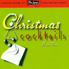 Ultra-Lounge: Christmas Cocktails, Pt. 2