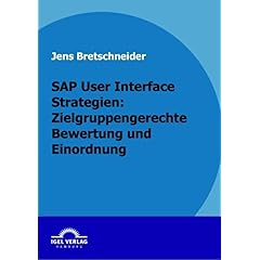 【クリックで詳細表示】Sap User Interface Strategien： Zielgruppengerechte Bewertung Und Einordnung [ペーパーバック]
