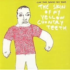 THE SKIN OF MY YELLOW COUNTRY TEETH