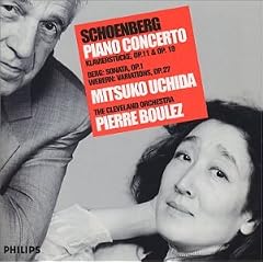 Schoenberg: Piano Concerto; Piano Pieces, Opp. 11 & 19; Berg: Piano Sonata