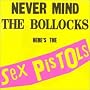 Never Mind the Bollocks Here's the Sex Pistols