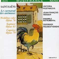 Saint-Sans: Carnival of the Animals; Wedding Cake op.76; Caprice op. 79; Septuor Op. 65