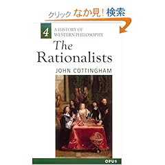 【クリックでお店のこの商品のページへ】The Rationalists (A History of Western Philosophy): John Cottingham: 洋書