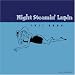 night steamin�flupin