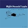 night steamin�flupin