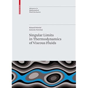 【クリックで詳細表示】Singular Limits in Thermodynamics of Viscous Fluids (Advances in Mathematical Fluid Mechanics) [ハードカバー]
