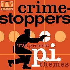 Crime Stoppers: Tv's Greatest P.I. Themes