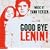 Good Bye Lenin!