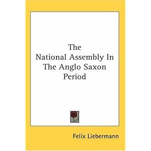 【クリックで詳細表示】The National Assembly in the Anglo Saxon Period [ペーパーバック]