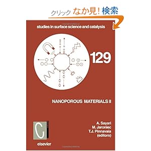 【クリックでお店のこの商品のページへ】Nanoporous Materials II, Volume 129 (Studies in Surface Science and Catalysis): T.J. Pinnavaia, Abdel Sayari, M. Jaroniec: 洋書