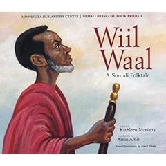【クリックで詳細表示】Wiil Waal： A Somali Folktale (Somali Bilingual Book Project)： Kathleen (RTL) Moriarty， Amin Amir， Jamal Adam： 洋書