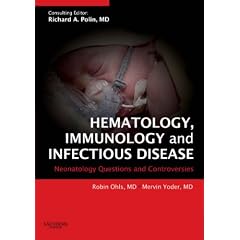 Hematology, Immunology and Infectious Disease: Neonatology Questions and Controversies (Neonatology: Questions & Controversies)