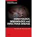 Hematology, Immunology and Infectious Disease: Neonatology Questions and Controversies (Neonatology: Questions & Controversies)
