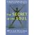 The Secret of the Soul: Using Out-of-Body Experiences to Understand Our True Nature