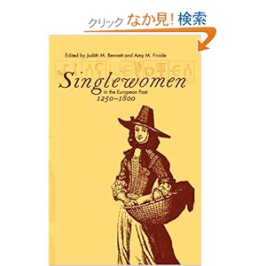 【クリックでお店のこの商品のページへ】Single Women in the European Past, 1250-1800 (Early American Studies): Judith M. Bennett, Amy M. Froide: 洋書