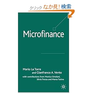 【クリックでお店のこの商品のページへ】Microfinance (Palgrave Macmillan Studies in Banking and Financial Institutions): Mario La Torre, Gianfranco A. Vento: 洋書