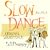 Slow Dance Original Sound Track