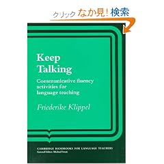 Keep Talking: Communicative Fluency Activities for Language Teaching (Cambridge Handbooks for Language Teachers)