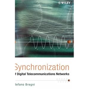 【クリックで詳細表示】Synchronization of Digital Telecommunications Networks： Stefano Bregni： 洋書