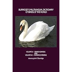【クリックで詳細表示】Burridge’s Multilingual Dictionary of Birds of the World： Danish (Dansk) and Faroese (Faerosk)