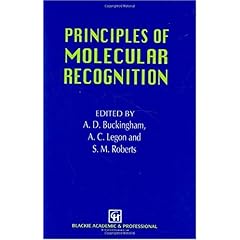 【クリックで詳細表示】Principles of Molecular Recognition： A.D. Buckingham， A.C. Legon， S.M. Roberts： 洋書