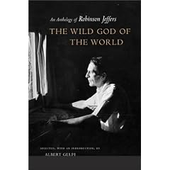 The Wild God of the World: An Anthology of Robinson Jeffers