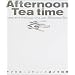 Afternoon Tea time �\ �A�t�^�k�[���e�B�[�Ɖ߂�������