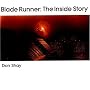Blade Runner: The Inside Story (Transmetropolitan)