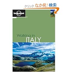 【クリックでお店のこの商品のページへ】Lonely Planet Walking in Italy: Sandra Bardwell, Stefano Cavedoni, Emily Coles, Helen Fairbairn, Gareth McCormack, Nick Tapp: 洋書