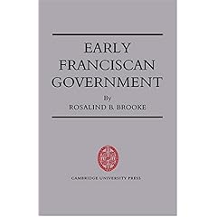 【クリックで詳細表示】Early Franciscan Government： Ellias to Bonaventure (Cambridge Studies in Medieval Life and Thought： New Series) [ペーパーバック]