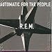 Automatic for the People