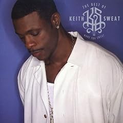 The Best of Keith Sweat: Make You Sweat