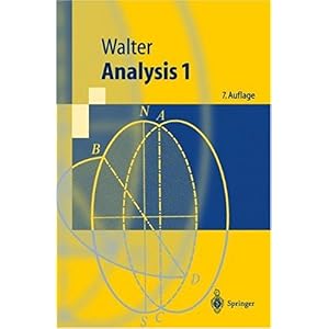 【クリックで詳細表示】Analysis 1 (Springer-Lehrbuch)： Wolfgang Walter： 洋書