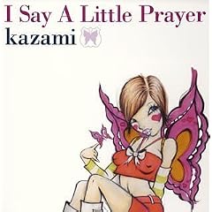 I Say A Little Prayer(CCCD)