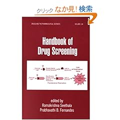 【クリックでお店のこの商品のページへ】Handbook of Drug Screening (Drugs and the Pharmaceutical Sciences): Ramakrishna Seethala, Prabhavathi Fernandes: 洋書