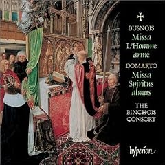 Busnois: Missa L'homme arm; Domarto: Missa Spiritus almus